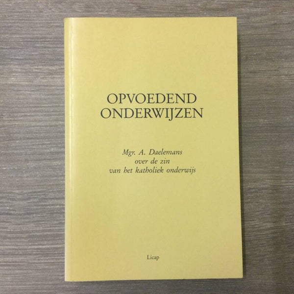 Opvoedend onderwijzen - Mgr. A. Daelemans - 1991