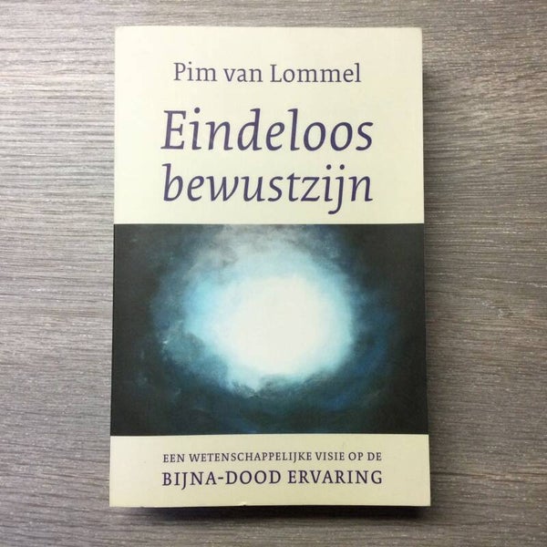 Eindeloos bewustzijn - Pim van Lommel - 2009