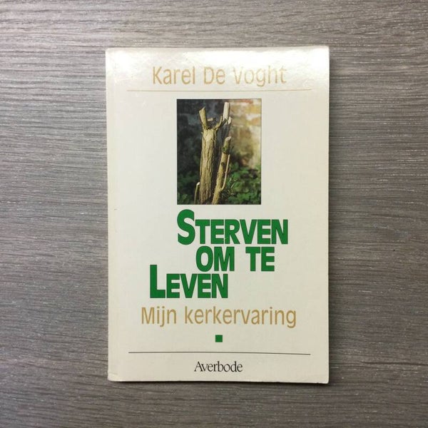 Sterven om te Leven - Karel De Voght - 1991
