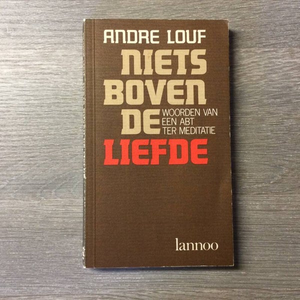Niets boven de liefde - Andre Louf - 1980