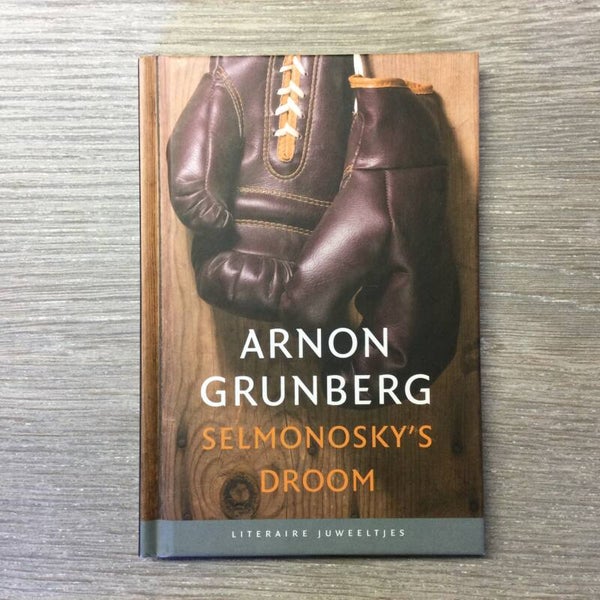 Selmonosky's droom - Arnon Grunberg - 2011
