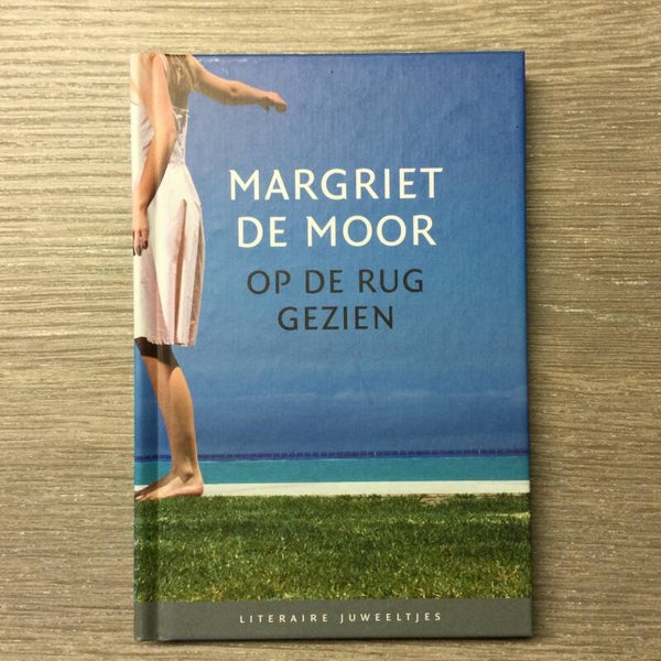 Op de rug gezien - Margriet de Moor - 2006