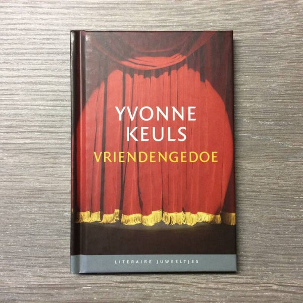 Vriendengedoe - Yvonne Keuls - 2007