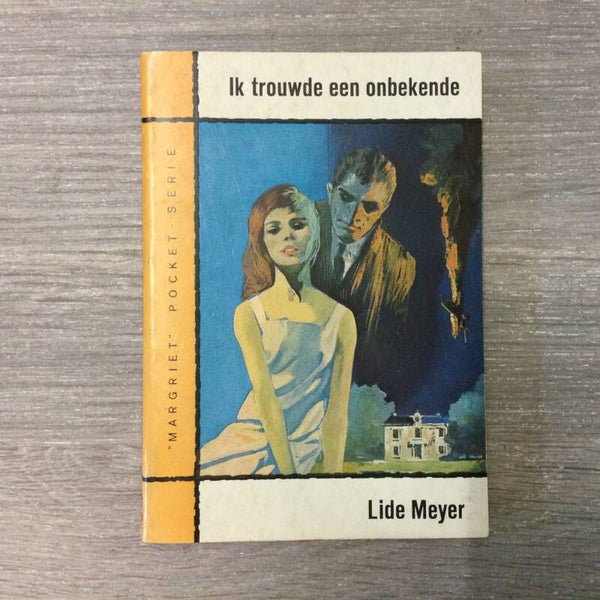 Ik trouwde een onbekende - Lide Meyer - 1965