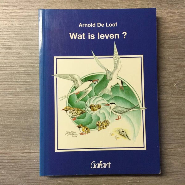 Wat is leven? - Arnold De Loof - 1996
