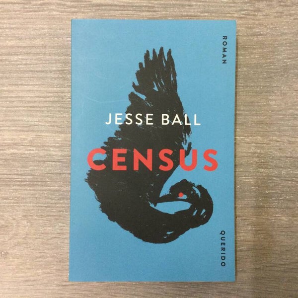 Census - Jesse Ball - 2018