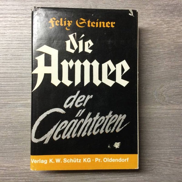 Die Armee der Geächteten - Felix Steiner - 1971