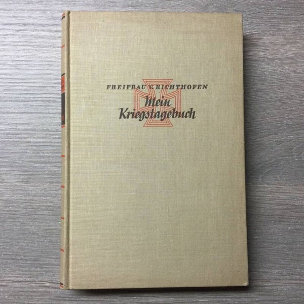 Mein Kriegstagebuch - Freifrau V. Richthofen - 1937