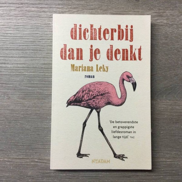 Dichterbij dan je denkt - Mariana Leky - 2019