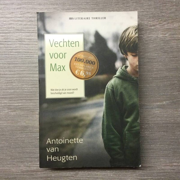 Vechten voor Max - Antoinette van Heugten - 2011