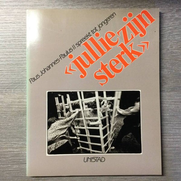 Jullie zijn sterk - Paus Johannes Paulus II - 1985