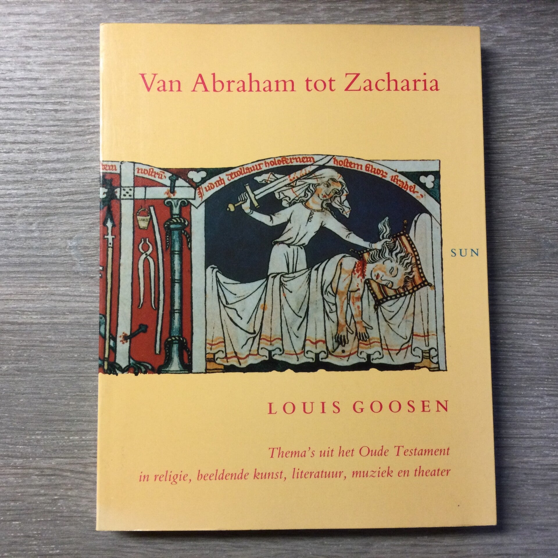 Van Abraham tot Zacharia - Louis Goosen - 1990
