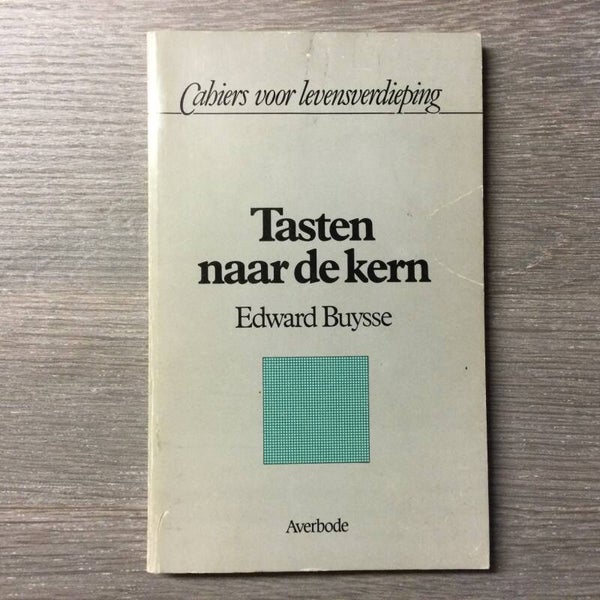 Tasten naar de kern - Edward Buysse - 1982