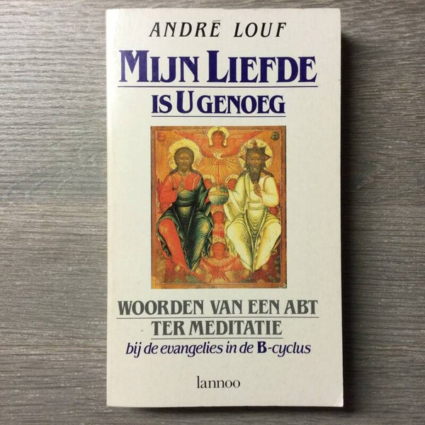 Mijn liefde is U genoeg - André Louf - 1984