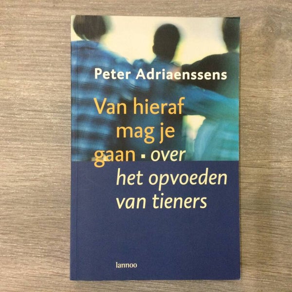 Van hieraf mag je gaan - Peter Adriaenssens - 2000
