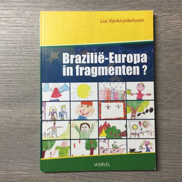 Brazilië-Europa in fragmenten? - Luc Vankrunkelsven - 2010