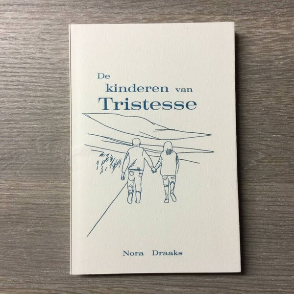 De kinderen van Tristesse- Nora Draaks - 2017