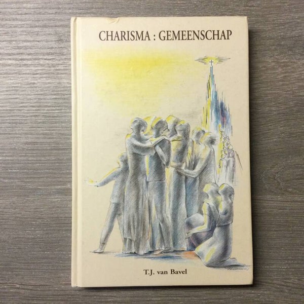 Charisma: gemeenschap - T.J. van Bavel - 2000