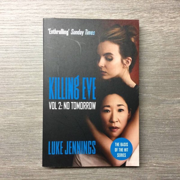 Killing Eve vol2 no tomorrow - Luke Jennings - 2018