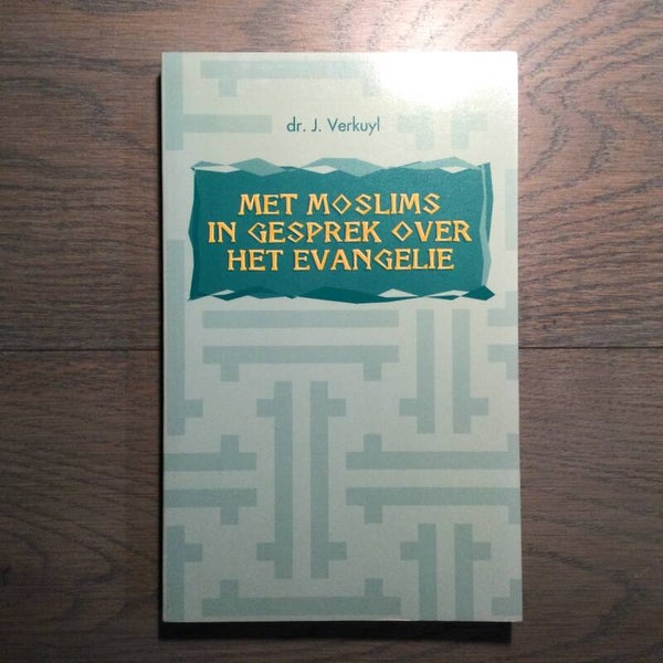 Met moslims in gesprek over het evangelie - dr. J. Verkuyl - 1994