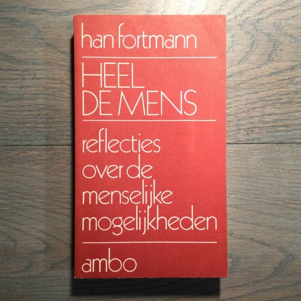 Heel de mens - Han Fortmann - 1972