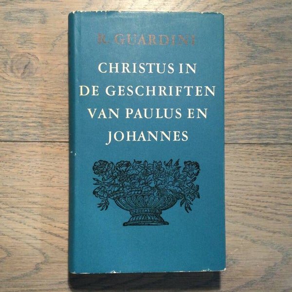 Christus in de geschriften van Paulus en Johannes - Romano Guardini - 1963