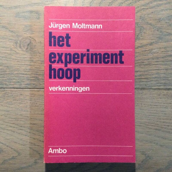 Het experiment hoop - Jürgen Moltmann -1974