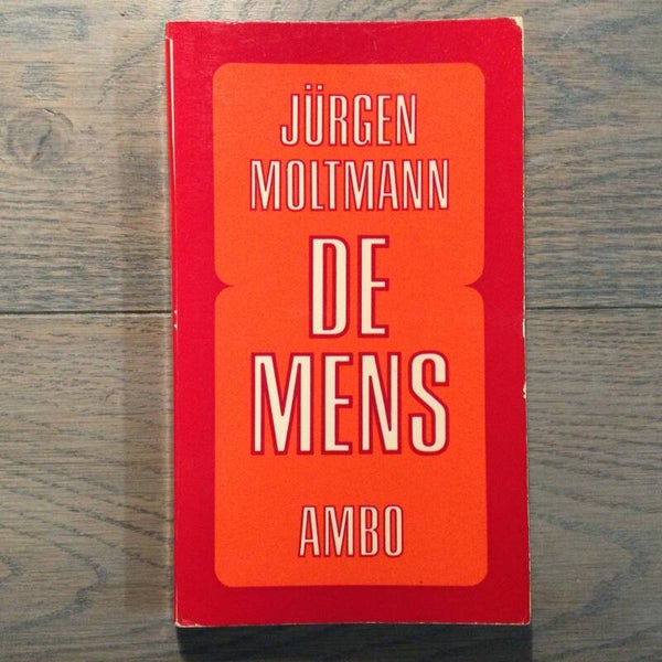 De mens - Jürgen Moltmann - 1972
