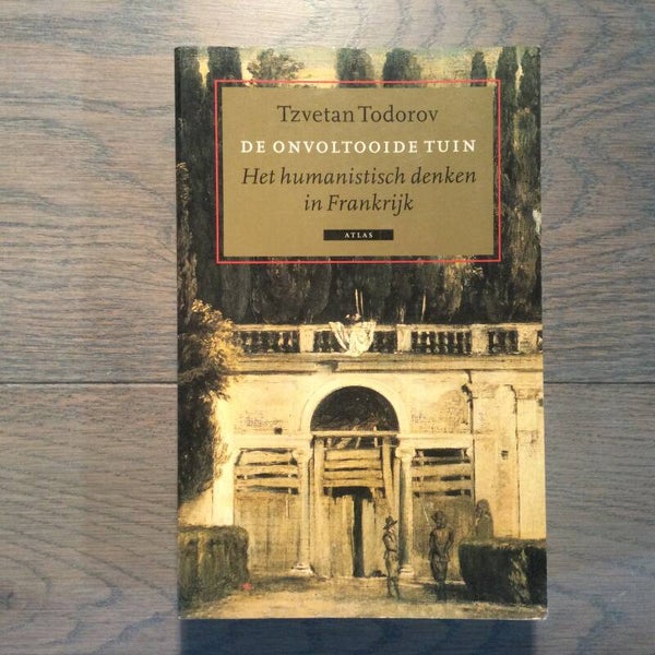 De onvoltooide tuin - Tzvetan Todorov - 2001