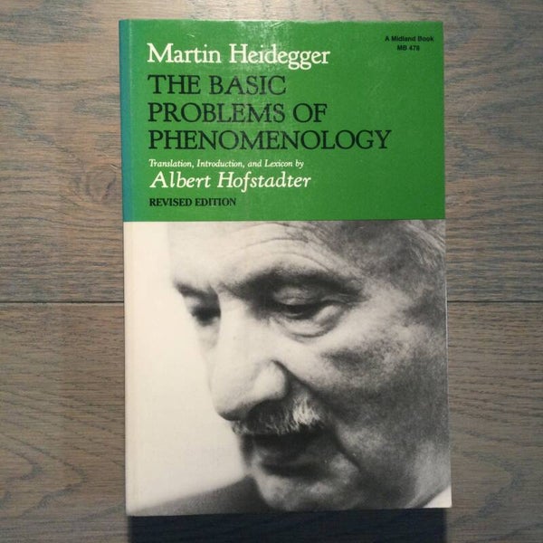 The basic problems of phenomenology - Martin Heidegger - 1982