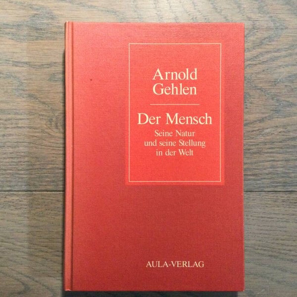 Der Mensch - Arnold Gehlen -1986