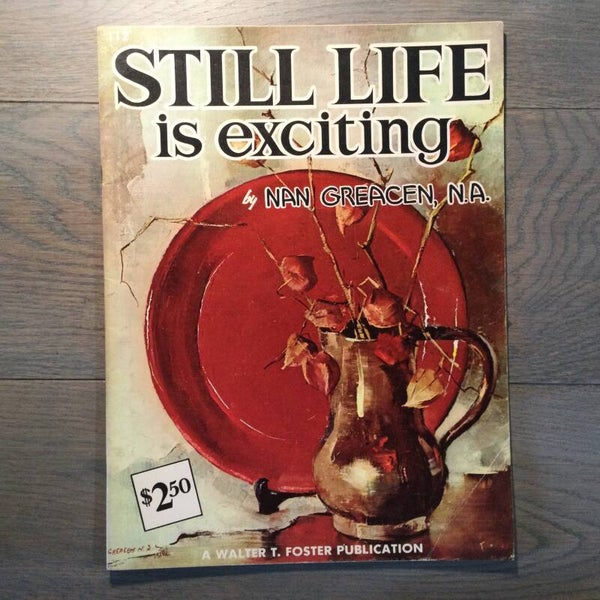 Still life is exciting - Nan Greacen