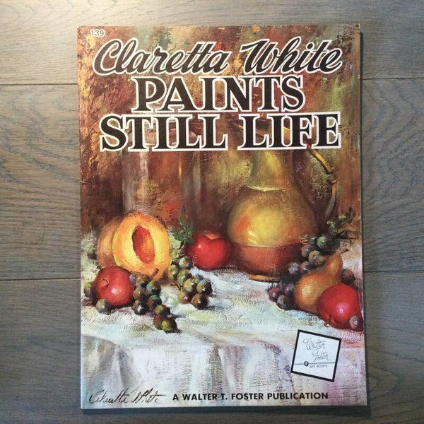 Claretta White paints still life - Claretta White