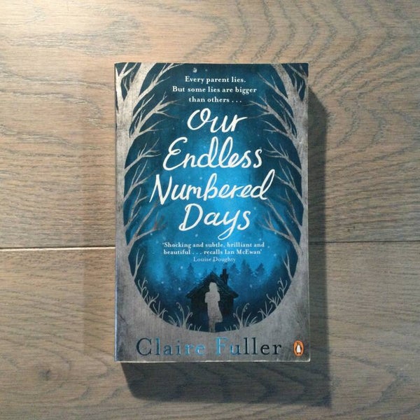 Our endless Numbered Days - Claire Fuller - 2015