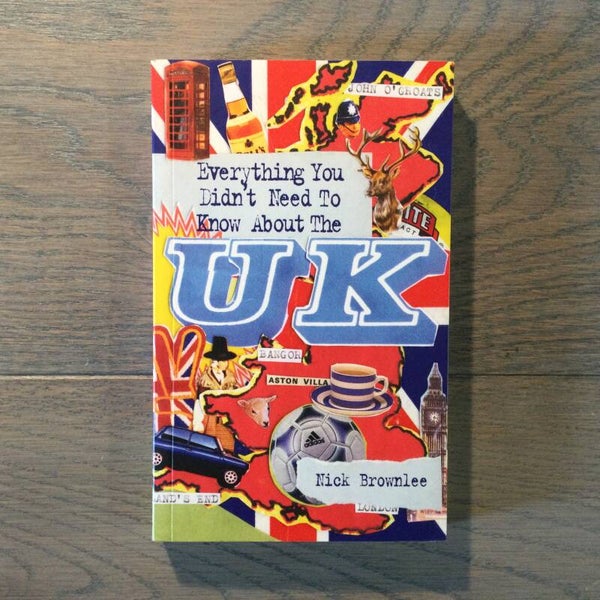 Everything you didn't need to know about the UK - Nick Brownlee - 2003