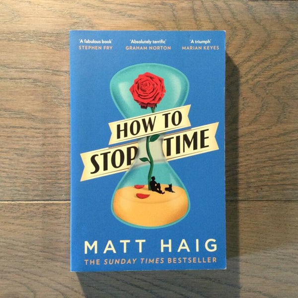 How to stop time - Matt Haig - 2017