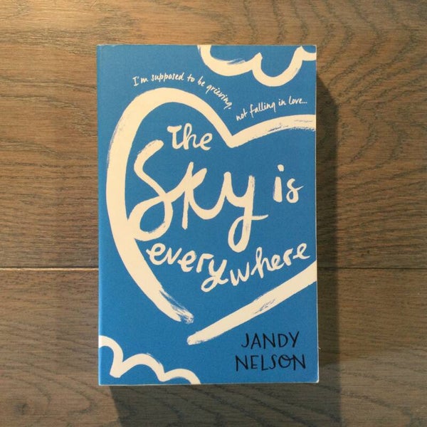 The sky is everywhere - Jandy Nelson - 2015
