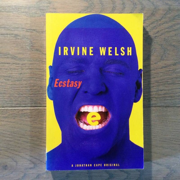 Ecstasy - Irvine Welsh - 1996