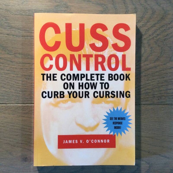 Cuss control - James V. O'Connor - 2006