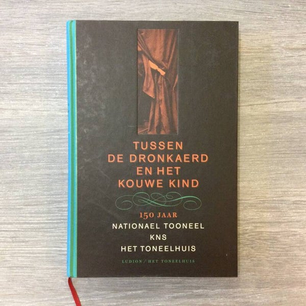 Tussen de dronkaerd en het kouwe kind - Toon Brouwers - 2003