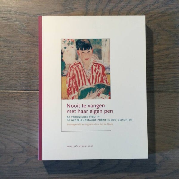 Nooit te vangen met haar eigen pen - Poeziecentrum Gent - 2005