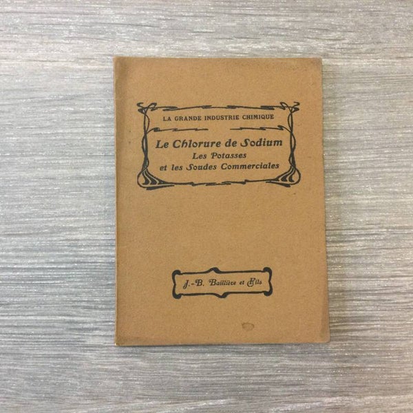 Le Chlorure de Sodium - H. Pécheux - 1926