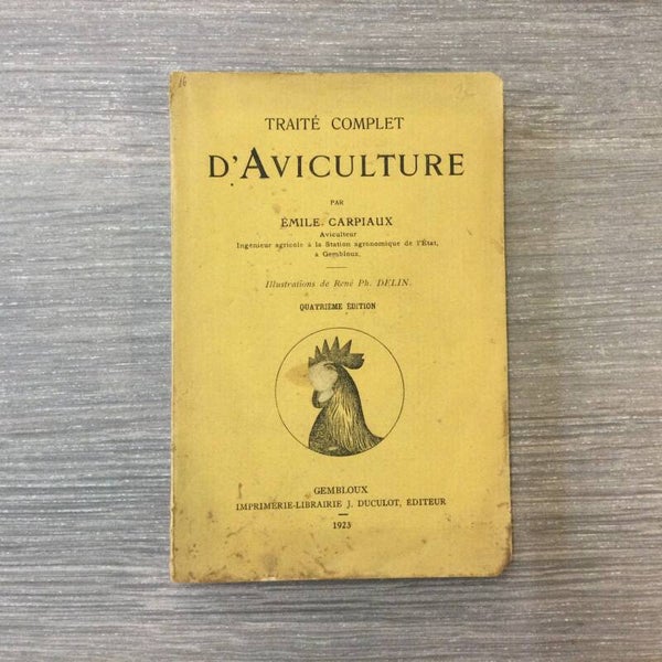 Traité complet d'aviculture - Èmile Carpiaux - 1924