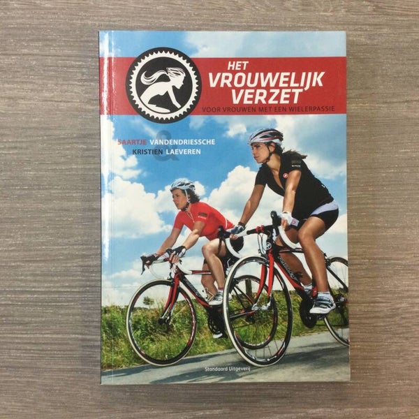 Het Vrouwelijk Verzet - Saartje Vanderdriessche en Kristien Laeveren - 2011