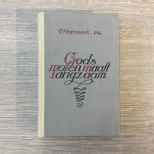 Gods molen maalt langzaam - C. Vervoort - 1946