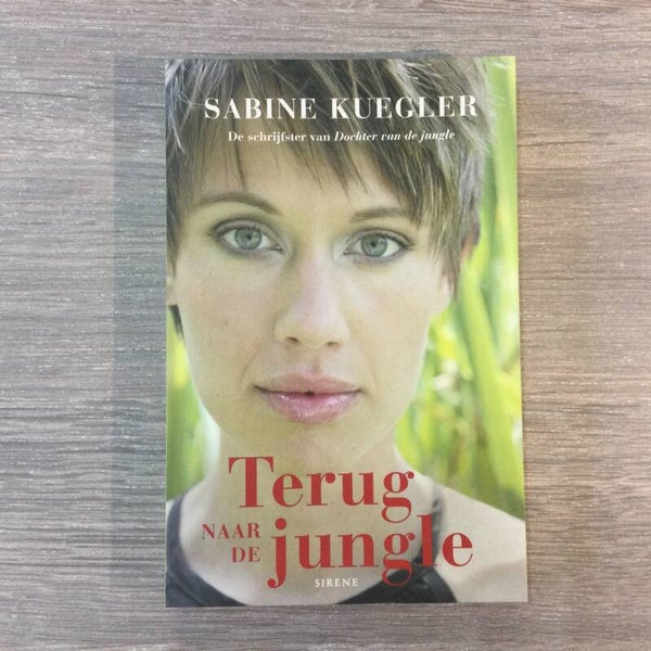 Terug naar de jungle - Sabine Kuegler - 2007