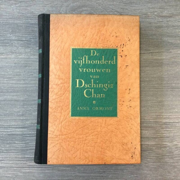 De vijfhonderd vrouwen van Dschingiz Chan - Anna Ormont - 1941
