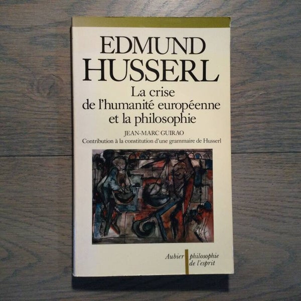 La crise de l'humanité européenne et la philosophie - Jean-Marc Guirao - 1987