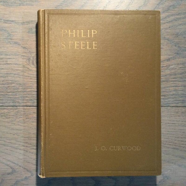 Philip Steele - James Oliver Curwood - 1921