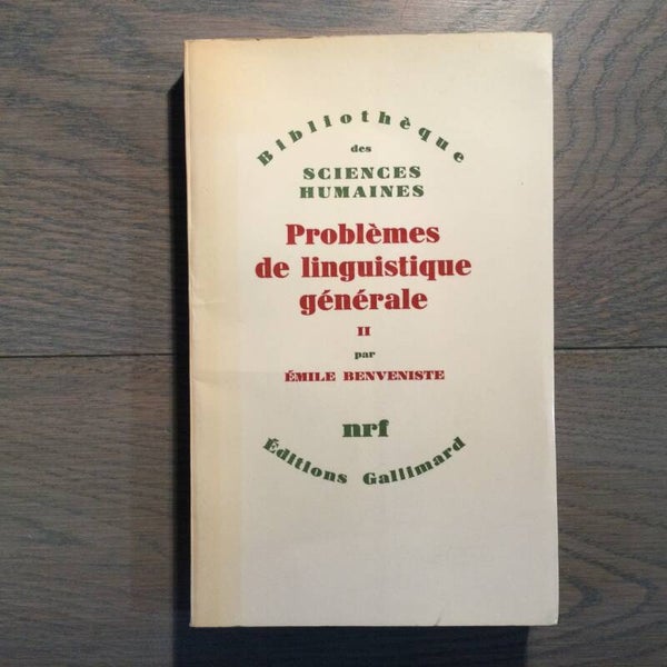 Problèmes de linguistique générale II - Èmile Benveniste - 1974